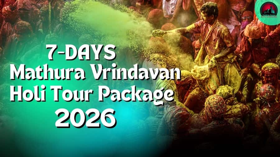 7 Days Mathura Vrindavan Holi Tour Package 2026-Complete
